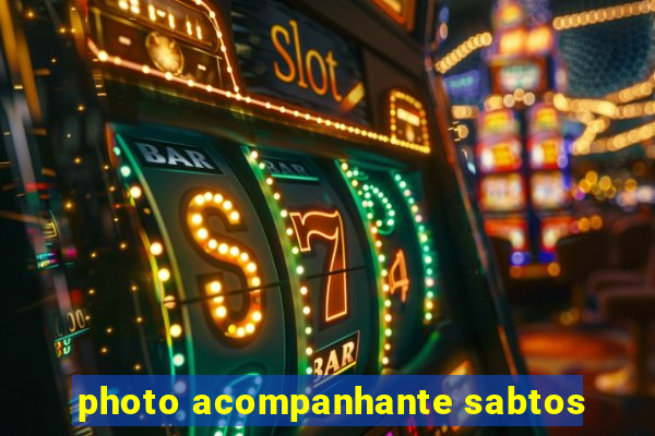 photo acompanhante sabtos